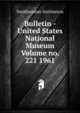 Bulletin - United States National Museum Volume no. 221 1961, Smithsonian Institution 