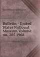 Bulletin - United States National Museum Volume no. 285 1968, Smithsonian Institution 