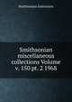Smithsonian miscellaneous collections Volume v. 150 pt. 2 1968, Smithsonian Institution 