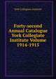 Forty-second Annual Catalogue York Collegiate Institute Volume 1914-1915, York Collegiate Institute 