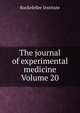 The journal of experimental medicine Volume 20, Rockefeller Institute 