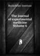 The journal of experimental medicine Volume 6, Rockefeller Institute 