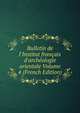 Bulletin de l'Institut fran?ais d'arch?ologie orientale Volume 4 (French Edition), 