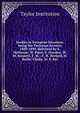 Studies in European literature, being the Taylorian lectures 1889-1899, delivered by S. Mallarme, W. Pater, E. Dowden, W. M. Rossetti, F. W. . C. H. Herford, H. Butler Clarke, W. P. Ker, Taylor Institution 