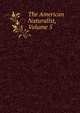 The American Naturalist, Volume 5, 