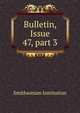 Bulletin, Issue 47, part 3, Smithsonian Institution 