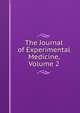 The Journal of Experimental Medicine, Volume 2, 