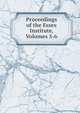 Proceedings of the Essex Institute, Volumes 5-6, 