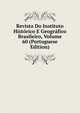 Revista Do Instituto Historico E Geografico Brasileiro, Volume 60 (Portuguese Edition), 
