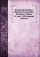 Revista Do Instituto Hist?rico E Geogr?fico Brasileiro, Volume 61, part 1 (Portuguese Edition), 