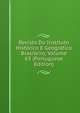Revista Do Instituto Historico E Geografico Brasileiro, Volume 63 (Portuguese Edition), 