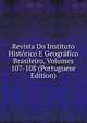 Revista Do Instituto Historico E Geografico Brasileiro, Volumes 107-108 (Portuguese Edition), 