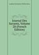 Journal Des Savants, Volume 28 (French Edition), Acad?mie Inscriptions &amp; Belles-lettres 