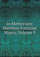In Memoriam: Matthew Fontaine Maury, Volume 9, 