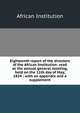 Eighteenth report of the directors of the African Institution: read at the annual general meeting, held on the 11th day of May, 1824 : with an appendix and a supplement, African Institution 