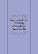Journal of the Institute of Bankers, Volume 26, 