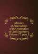 Minutes of Proceedings of the Institution of Civil Engineers, Volume 77, part 3, 