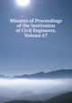 Minutes of Proceedings of the Institution of Civil Engineers, Volume 67, 