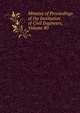 Minutes of Proceedings of the Institution of Civil Engineers, Volume 80, 