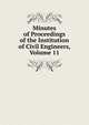 Minutes of Proceedings of the Institution of Civil Engineers, Volume 11, 