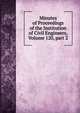 Minutes of Proceedings of the Institution of Civil Engineers, Volume 120, part 2, 