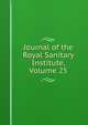 Journal of the Royal Sanitary Institute, Volume 25, 