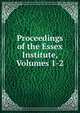 Proceedings of the Essex Institute, Volumes 1-2, 