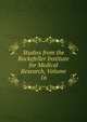 Studies from the Rockefeller Institute for Medical Research, Volume 16, 