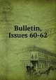 Bulletin, Issues 60-62, 