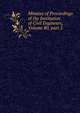 Minutes of Proceedings of the Institution of Civil Engineers, Volume 80, part 2, 