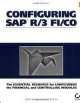 Configuring SAP R/3 FI/CO. The Essential Resource for Configuring the Financial and Controlling Modules, Quentin Hurst 