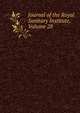 Journal of the Royal Sanitary Institute, Volume 28, 
