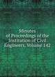 Minutes of Proceedings of the Institution of Civil Engineers, Volume 142, 