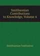 Smithsonian Contributions to Knowledge, Volume 4, Smithsonian Institution 