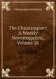 The Chautauquan: A Weekly Newsmagazine, Volume 26, Chautauqua Institution 