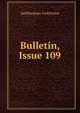 Bulletin, Issue 109, Smithsonian Institution 