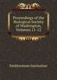 Proceedings of the Biological Society of Washington, Volumes 11-12, Smithsonian Institution 