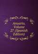 Anuario, Volume 27 (Spanish Edition), 