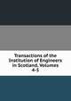 Transactions of the Institution of Engineers in Scotland, Volumes 4-5, 