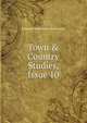 Town & Country Studies, Issue 10, Edmund Schweinitz De Brunner 