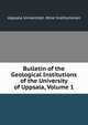 Bulletin of the Geological Institutions of the University of Uppsala, Volume 1, Uppsala Universitet. Mine Institutionen 