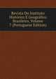 Revista Do Instituto Historico E Geografico Brasileiro, Volume 7 (Portuguese Edition), 