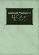 Annali, Volume 12 (Italian Edition), 