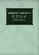 Annali, Volume 30 (Italian Edition), 