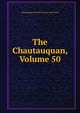 The Chautauquan, Volume 50, Chautauqua Scientif Literary And Circle 