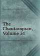 The Chautauquan, Volume 51, Chautauqua Scientif Literary And Circle 