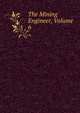 The Mining Engineer, Volume 6, 