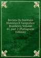 Revista Do Instituto Hist?rico E Geogr?fico Brasileiro, Volume 41, part 2 (Portuguese Edition), 