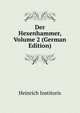 Der Hexenhammer, Volume 2 (German Edition), Heinrich Institoris 