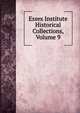 Essex Institute Historical Collections, Volume 9, 